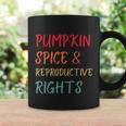 Pumpkin Spice And Reproductive Rights Pro Choice Feminist Funny Gift Coffee Mug Gifts ideas