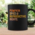 Pumpkin Spice Reproductive Rights Cool Gift Fall Feminist Choice Gift Coffee Mug Gifts ideas