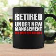 Retired Under New Management Tshirt Coffee Mug Gifts ideas