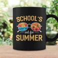 Schools Out For Summer Funny Happy Last Day Of School Gift Coffee Mug Gifts ideas