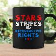 Stars Stripes And Reproductive Rights 4Th Of July V3 Coffee Mug Gifts ideas