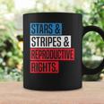 Stars Stripes And Reproductive Rights Pro Choice 4Th Of July Coffee Mug Gifts ideas