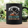 That&8217S What I Do I Fix Stuff And I Know Things Carpenter Coffee Mug Gifts ideas