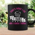 Thats What I Do I Bake And Know Things Funny Baker Gift Coffee Mug Gifts ideas
