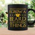 Thats What I Do I Grow A Beard And I Know Things Tshirt Coffee Mug Gifts ideas