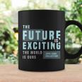 The Future Is Exciting Coffee Mug Gifts ideas