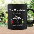 The Mountains Are Calling And I Must Go Hiking Coffee Mug Gifts ideas
