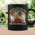 Theres No Crying In Funny Baseball Vintage Retro Coffee Mug Gifts ideas
