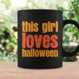 This Girl Loves Halloween Funny Halloween Quote Coffee Mug Gifts ideas