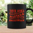 This Girl Loves Halloween Funny Halloween Quote Coffee Mug Gifts ideas