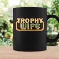 Trophy Wife Funny Retro Tshirt Coffee Mug Gifts ideas