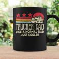 Trucker Trucker Dad Like A Normal Dad Just Cooler Fathers Day Coffee Mug Gifts ideas