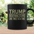 Trump Redefining Stupid Coffee Mug Gifts ideas