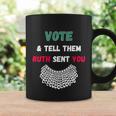 Vote Tell Them Ruth Sent You Dissent Rbg Vote V3 Coffee Mug Gifts ideas