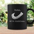 Vote Were Ruthless Defend Roe Vs Wade Coffee Mug Gifts ideas