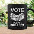 Vote Were Ruthless Feminist Womens Rights Coffee Mug Gifts ideas