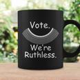 Vote Were Ruthless Rgb Feminist Pro Choice Coffee Mug Gifts ideas