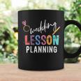 Wedding Planning Not Lesson Funny Engaged Teacher Wedding Coffee Mug Gifts ideas