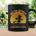 Why Yes Actually I Can Drive A Stick Halloween Quote Coffee Mug Gifts ideas