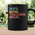 Wife Mom Teacher Bruh Retro Vintage Teacher Day Gift Coffee Mug Gifts ideas