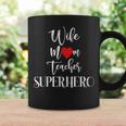 Wife Mom Teacher Superhero Mothers Day Women Mommy  Coffee Mug Gifts ideas