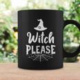 Witch Please Witch Hat Halloween Quote V4 Coffee Mug Gifts ideas