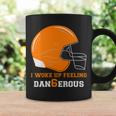 Woke Up Feeling Dan6erous Dangerous Coffee Mug Gifts ideas
