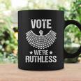 Women_ Vote Were Ruthless Shirt Feminist Coffee Mug Gifts ideas