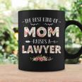 Womens Floral The Best Kind Of Mom Raises A Lawyer Cute Mothers Day Coffee Mug Gifts ideas