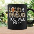 Womens Leopard Loud & Proud American Football Mom Family Mama Mommy Coffee Mug Gifts ideas