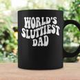 Worlds Sluttiest Dad Funny Fathers Day For Daddy Father Men Coffee Mug Gifts ideas