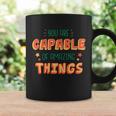 You Are Capable Of Amazing Things Inspirational Quote Coffee Mug Gifts ideas