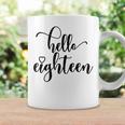 18Th Birthday N Girls Women Hello Eighn 18 Years Old Coffee Mug Gifts ideas