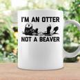 Im An Otter Not A Beaver  Funny Saying Cute Otter  Coffee Mug