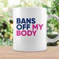 Bans Off My Body Feminism Womens Rights Tshirt Coffee Mug Gifts ideas