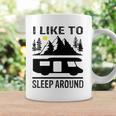 I Like To Sleep Around Camper Coffee Mug Gifts ideas