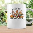 I Love Fall With My Gnomes Most Of All Fall Gnomes Thanksgiving Coffee Mug Gifts ideas