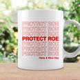 Protect Roe V Wade Pro Choice Feminist Reproductive Rights Design Tshirt Coffee Mug Gifts ideas