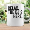 Relax The Djs Here Coffee Mug Gifts ideas