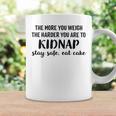 The More You Weigh The Harder You Are To Kidnap Stay Safe Eat Cake Funny Diet Coffee Mug Gifts ideas