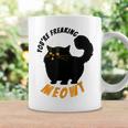 Youre Freaking Meowt Funny Black Halloween Cat Coffee Mug Gifts ideas