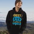 Mens Best Dad In The World For A Dad   Hoodie