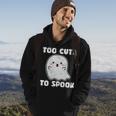 Womens Too Cute To Spook Quote For A Halloween Nerd  Hoodie