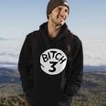 Bitch 3 Funny Halloween Drunk Girl Bachelorette Party Bitch Hoodie Lifestyle