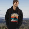 Dont Brother Me While Im Fishing Hoodie Lifestyle