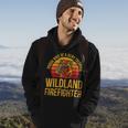 Firefighter Wildland Firefighting Design For A Wife Of A Firefighter V2 Hoodie Lifestyle