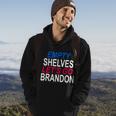 Funny Anti Biden Empty Shelves Joe Lets Go Brandon Funny Anti Biden Hoodie Lifestyle