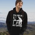 Ill Be In My Office Carpenter Woodworking Tshirt Hoodie Lifestyle