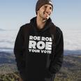 Roe Roe Roe Your Vote V2 Hoodie Lifestyle