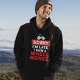 Sorry Im Late Saw A Wheel Horse Tractor Farmer Gift Hoodie Lifestyle